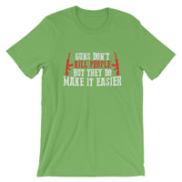 Guns Don't Kill People But They Do Make It Easier | Premium Mens T-Shirt