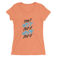 Don't Wish For It Work For It | Premium Womens T-Shirt