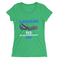 Global Hawk Yes We Are Spying Duh | Premium Women's T-shirt