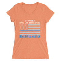 I Support Law Enforcement Blue Lives Matter | Premium Womens T-Shirt