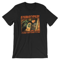 Stereotypes Are Funny Cause They're True | Premium Mens T-Shirt