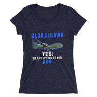 Global Hawk Yes We Are Spying Duh | Premium Women's T-shirt