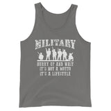 Military Hurry Up And Wait | Premium Mens Tank