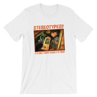 Stereotypes Are Funny Cause They're True | Premium Mens T-Shirt