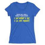 People Say I have A Dark Sense Of Humor | Premium Womens T-Shirt