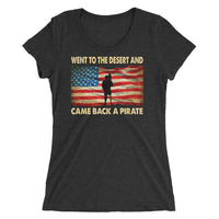 Went To The Desert Came Back A Pirate | Premium Womens T-Shirt