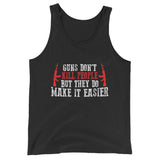 Guns Don't Kill But They Do Make It Easier | Premium Mens Tank