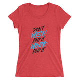 Don't Wish For It Work For It | Premium Womens T-Shirt