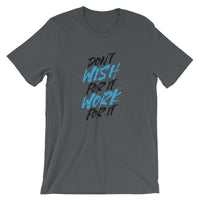 Don't Wish For It Work For It | Premium Mens T-Shirt