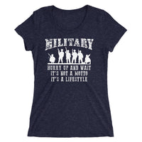 Military Hurry Up and Wait Lifestyle | Premium Womens T-Shirt