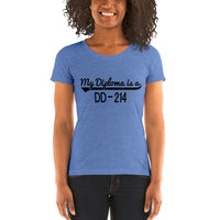 My Diploma is a DD-214 | Premium Womens T-Shirt