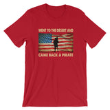 Went To The Desert Came Back A Pirate | Premium Mens T-Shirt