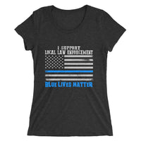 I Support Law Enforcement Blue Lives Matter | Premium Womens T-Shirt