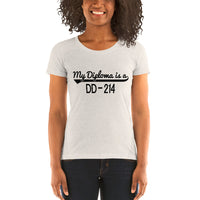 My Diploma is a DD-214 | Premium Womens T-Shirt