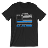 I Support Law Enforcement Blue Lives Matter | Premium Mens T-Shirt