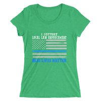 I Support Law Enforcement Blue Lives Matter | Premium Womens T-Shirt