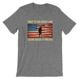 Went To The Desert Came Back A Pirate | Premium Mens T-Shirt