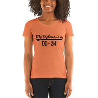 My Diploma is a DD-214 | Premium Womens T-Shirt