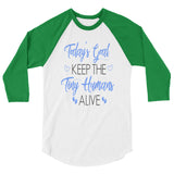 Keep Tiny Humans Alive | Premium Women's 3/4 Sleeve Shirt
