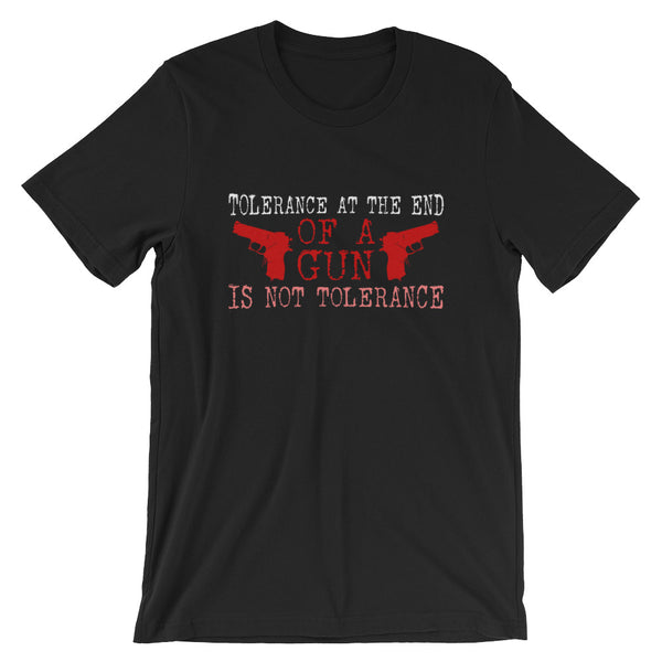 Tolerance At The End Of A Gun Is Not Tolerance | Premium Mens T-Shirt